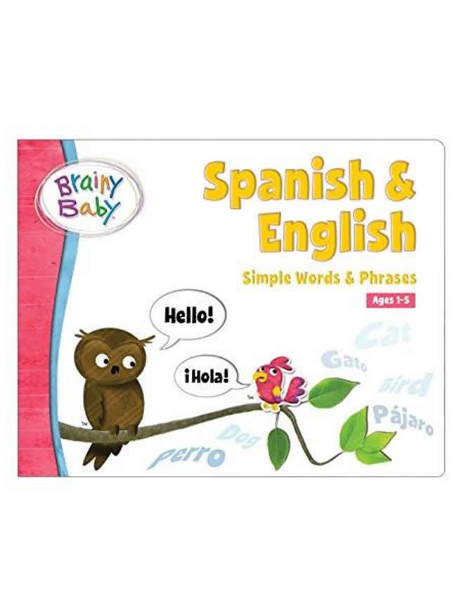 Brainy Baby Spanish & English Board Book Simple Words and Phrases Deluxe Edition